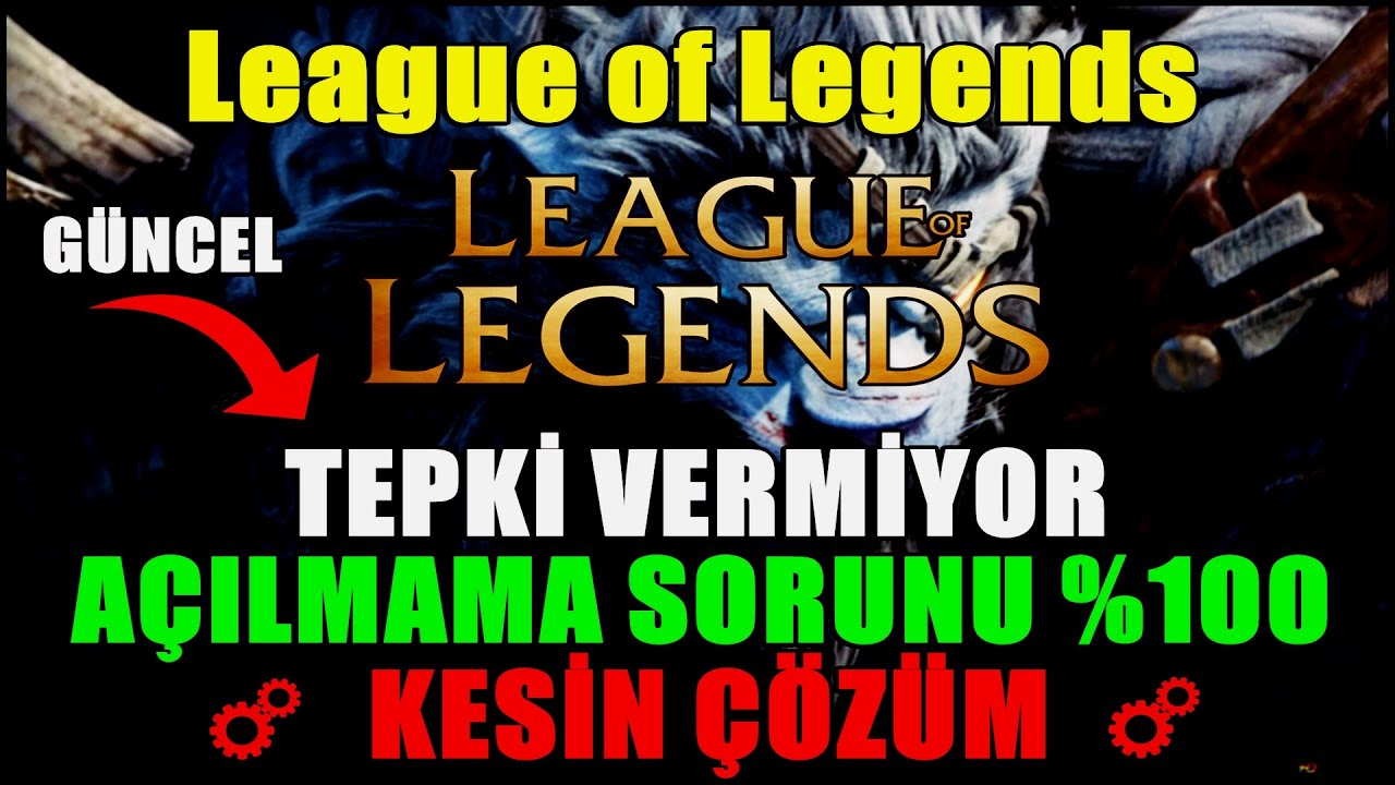 Lol Açılmıyor” Sorunu ve Etkili Çözüm Yolları: Oyuncular için Adım Adım Rehber